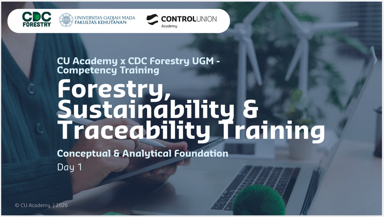 CDC-Forestry UGM dan Control Union Academy Indonesia Selenggarakan Forestry, Sustainability & Traceability Training